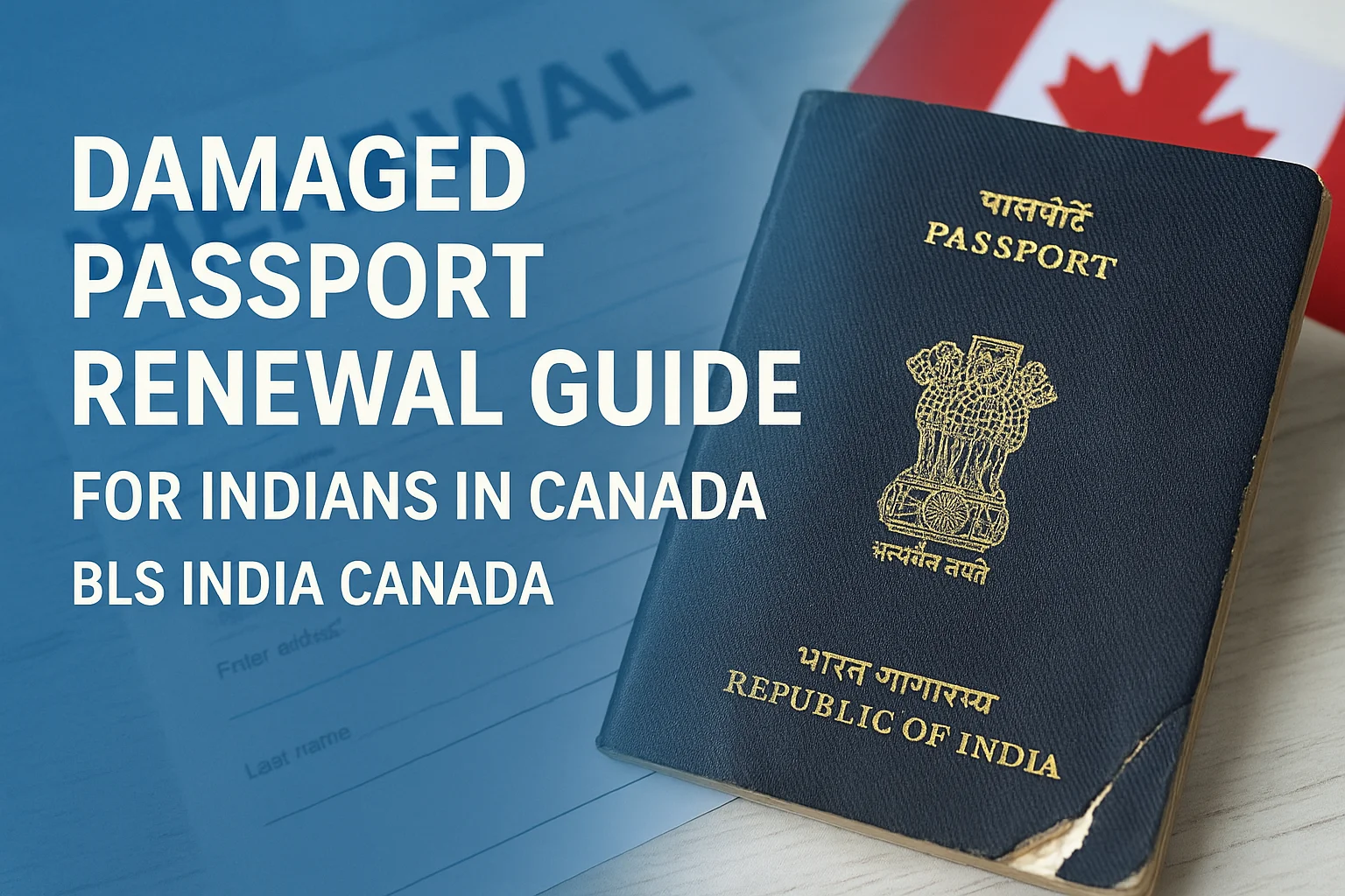 Damaged Indian Passport - Adult Reissue Process in Canada